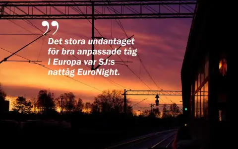 Solnedgång vid en tågstation, med texten "Det stora undantaget för bra anpassade tåg i Europa var SJ:s nattåg EuroNight." som antyder en resa med nattåg till Paris.